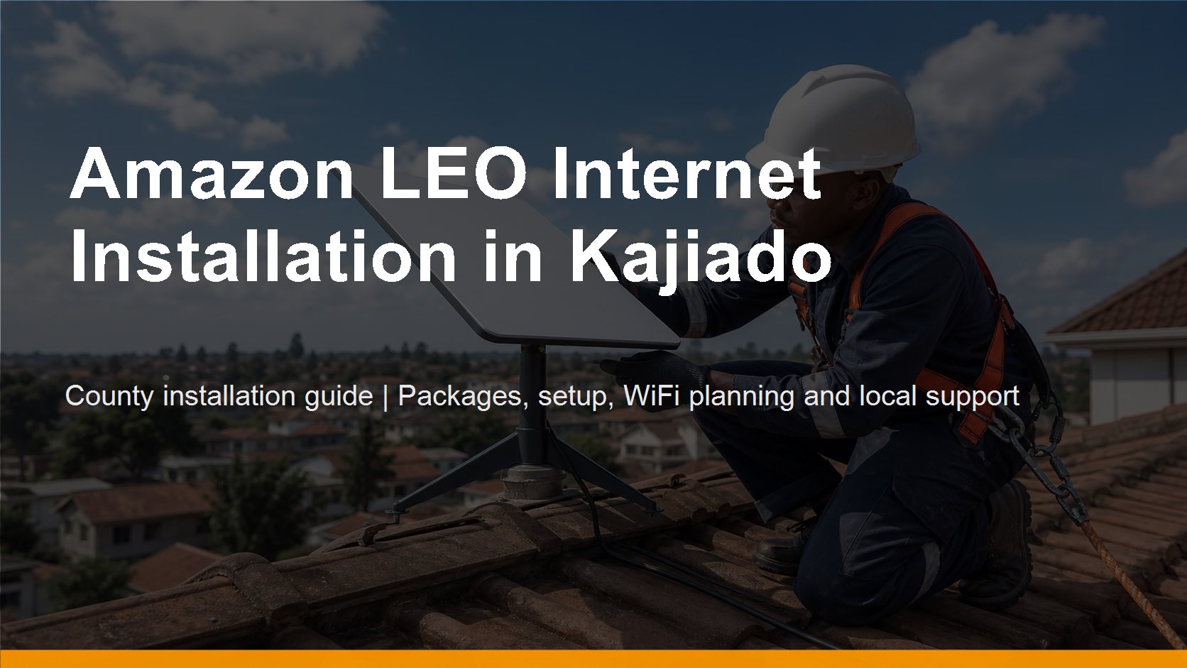Amazon LEO Internet Installation in Kajiado - Amazon LEO Internet Installation in Kajiado