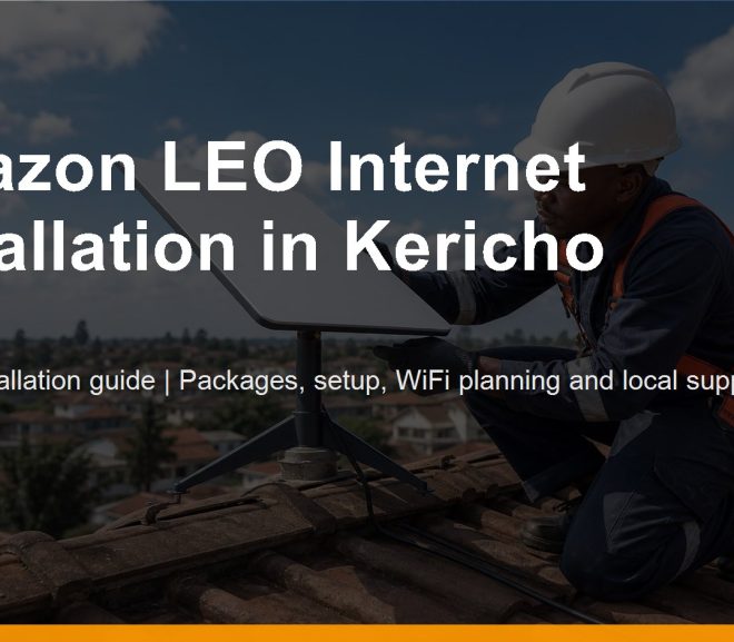Amazon LEO Internet Installation in Kericho