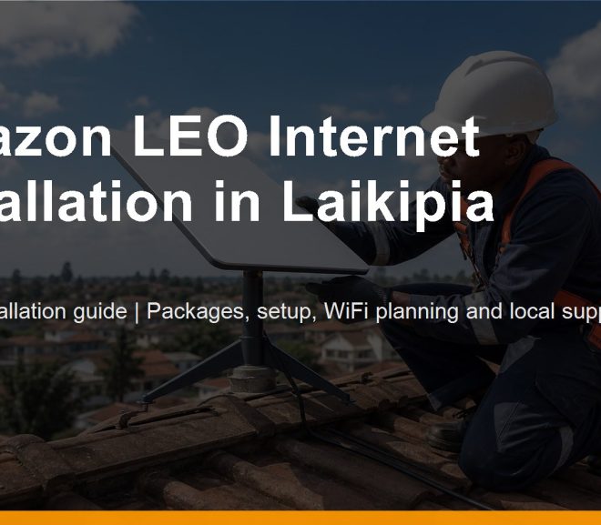 Amazon LEO Internet Installation in Laikipia