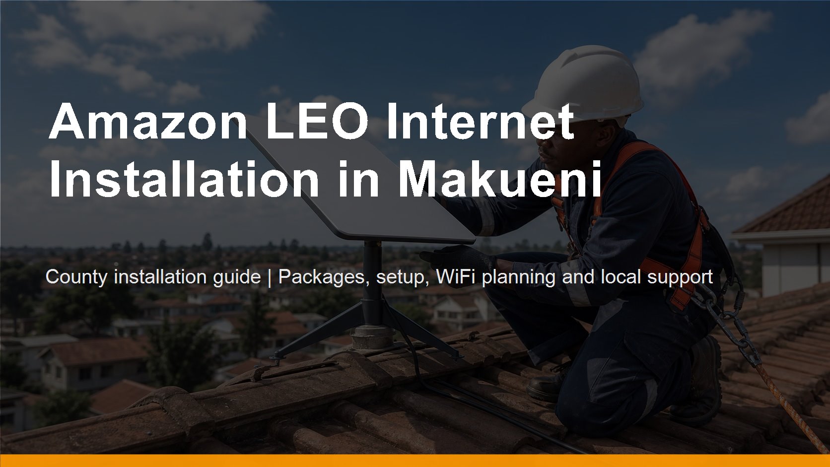 Amazon LEO Internet Installation in Makueni - Amazon LEO Internet Installation in Makueni