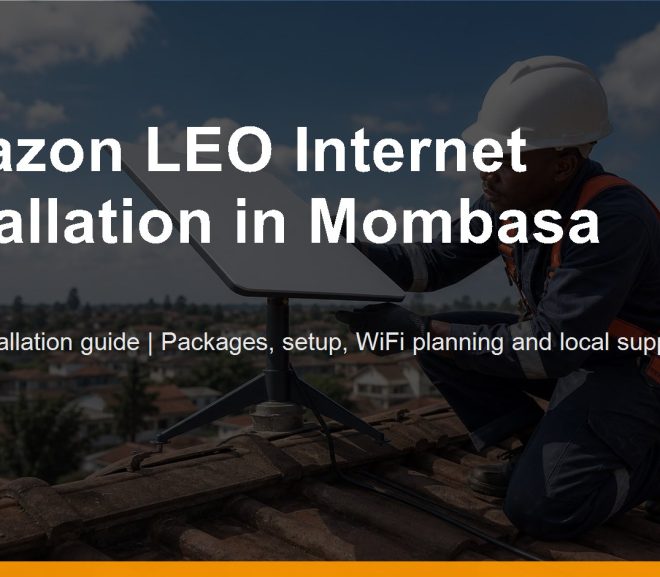 Amazon LEO Internet Installation in Mombasa