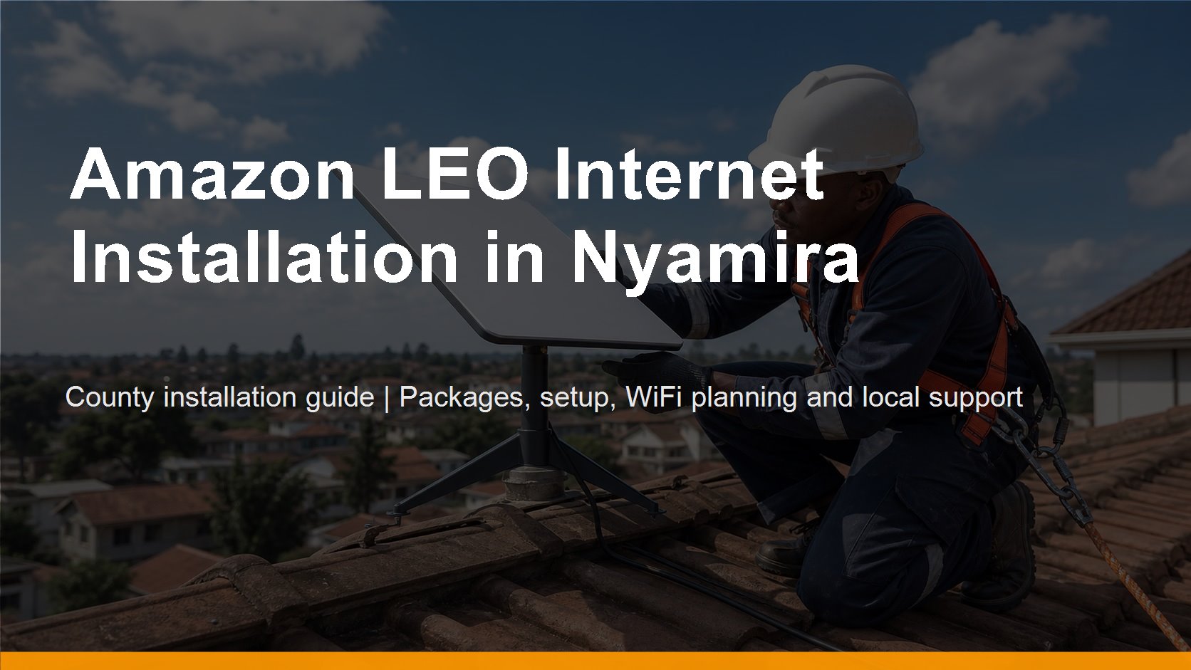 Amazon LEO Internet Installation in Nyamira - Amazon LEO Internet Installation in Nyamira