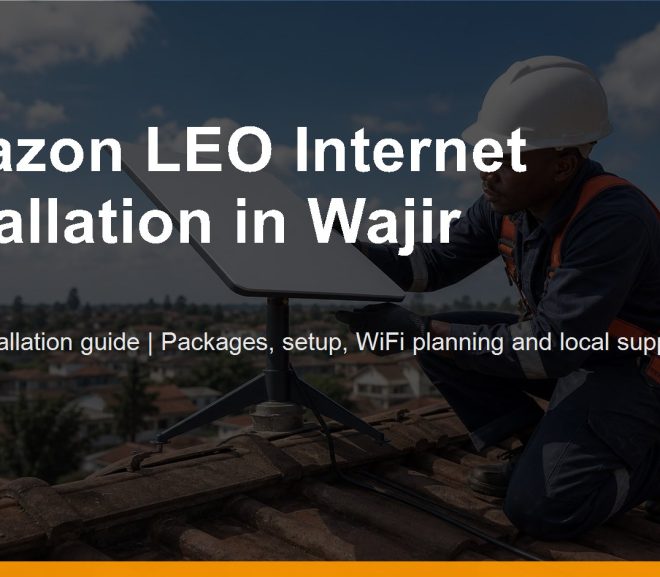 Amazon LEO Internet Installation in Wajir